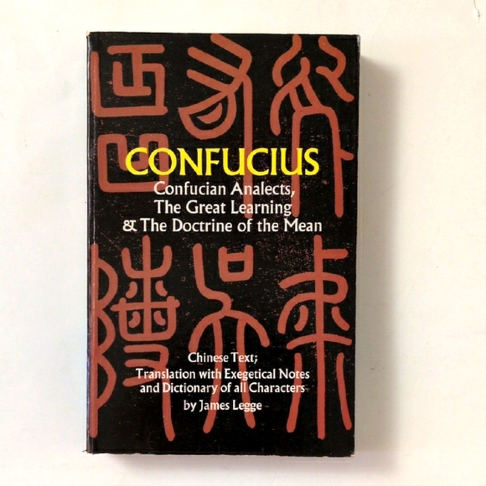 Confucian Analects, The Great Learning & The Doctrine of the Mean - 1971
